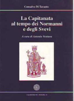 Visualizza i dettagli per La Capitanata al tempo dei normanni e degli svevi Immagine di La Capitanata al tempo dei normanni e degli svevi