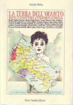 Visualizza i dettagli per LA TERRA DELL`OFANTO.  POETI E SCRITTORI ATTRAVERSO LA PUGLIA Immagine di LA TERRA DELL`OFANTO.  POETI E SCRITTORI ATTRAVERSO LA PUGLIA