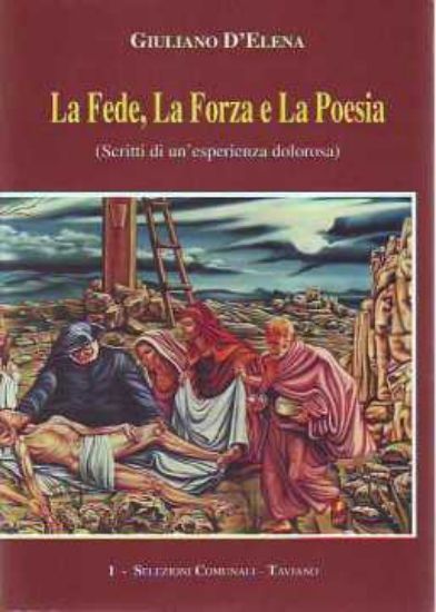 Immagine di La fede la forza la poesia - Scritti di un'esperienza dolorosa