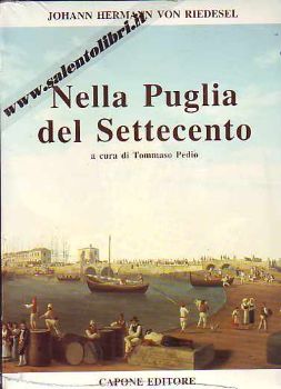 Visualizza i dettagli per Nella Puglia del Settecento Immagine di Nella Puglia del Settecento