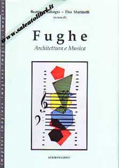 Immagine di Fughe. Architettura e Musica