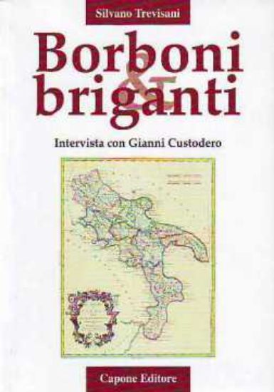 Immagine di Borboni e Briganti. Intervista con Gianni Custodero