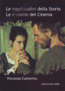 Visualizza i dettagli per INQUIETUDINI DELLA STORIA LE ARMONIE DEL CINEMA Immagine di INQUIETUDINI DELLA STORIA LE ARMONIE DEL CINEMA