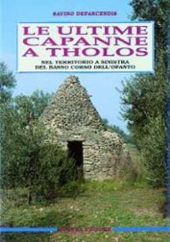 Visualizza i dettagli per Le ultime capanne a Tholos nel territorio a sinistra del basso corso dell’Ofanto Immagine di Le ultime capanne a Tholos nel territorio a sinistra del basso corso dell’Ofanto