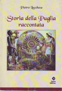 Visualizza i dettagli per Storia della Puglia raccontata Immagine di Storia della Puglia raccontata