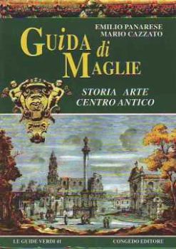 Visualizza i dettagli per Guida di Maglie. STORIA ARTE CENTRO ANTICO Immagine di Guida di Maglie. STORIA ARTE CENTRO ANTICO