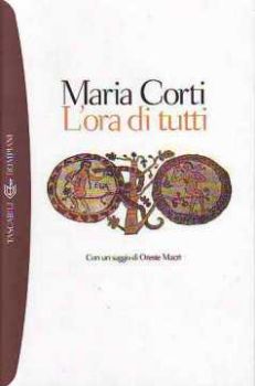 Visualizza i dettagli per L'ora di tutti (Maria Corti) Immagine di L'ora di tutti (Maria Corti)