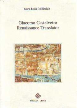 Visualizza i dettagli per Giacomo Castelvetro. Renaissance translator Immagine di Giacomo Castelvetro. Renaissance translator