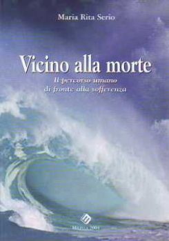 Visualizza i dettagli per Vicino alla morte. Il percorso umano di fronte alla sofferenza Immagine di Vicino alla morte. Il percorso umano di fronte alla sofferenza