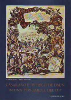 Visualizza i dettagli per Casarano e Wierich De Daun in una pergamena del 1717 Immagine di Casarano e Wierich De Daun in una pergamena del 1717