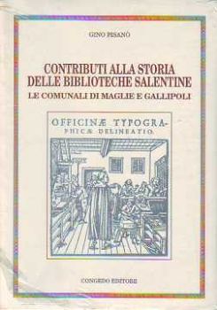 Visualizza i dettagli per CONTRIBUTI ALLA STORIA DELLE BIBLIOTECHE SALENTINE MAGLIE E GALLIPOLI Immagine di CONTRIBUTI ALLA STORIA DELLE BIBLIOTECHE SALENTINE MAGLIE E GALLIPOLI