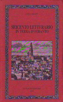 Visualizza i dettagli per SEICENTO LETTERARIO IN TERRA D`OTRANTO Immagine di SEICENTO LETTERARIO IN TERRA D`OTRANTO