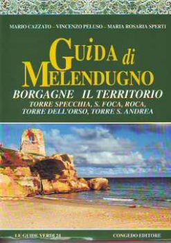 Visualizza i dettagli per Guida di Melendugno. Borgagne e il territorio. Torre Specchia, San Foca, Roca, Torre dell'Orso Immagine di Guida di Melendugno. Borgagne e il territorio. Torre Specchia, San Foca, Roca, Torre dell'Orso