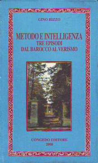 Immagine di Metodo E Intelligenza Tre Episodi Dal Barocco Al Verismo