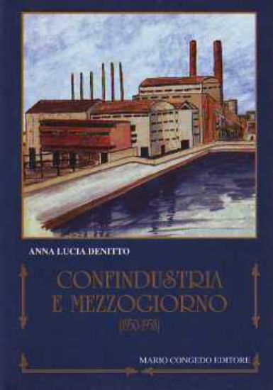 Immagine di Confindustria e Mezzogiorno (1950-1958). Dibattiti e strategie sull'intervento straordinario