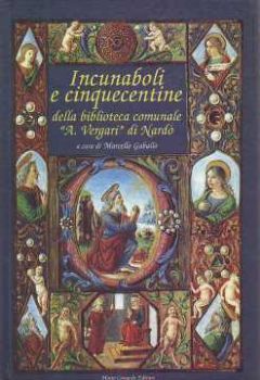 Visualizza i dettagli per Incunaboli e cinquecentine della Biblioteca comunale «A. Vergari» di Nardò Immagine di Incunaboli e cinquecentine della Biblioteca comunale «A. Vergari» di Nardò
