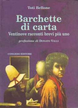 Visualizza i dettagli per Barchette di carta. Ventinove racconti brevi più uno Immagine di Barchette di carta. Ventinove racconti brevi più uno