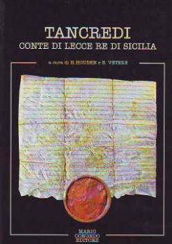 Visualizza i dettagli per Tancredi. Conte di Lecce e Re di Sicilia Immagine di Tancredi. Conte di Lecce e Re di Sicilia