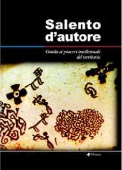 Visualizza i dettagli per SALENTO D`AUTORE. GUIDA AI PIACERI INTELLETTUALI DEL TERRITORIO Immagine di SALENTO D`AUTORE. GUIDA AI PIACERI INTELLETTUALI DEL TERRITORIO