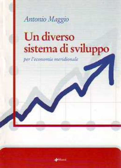 Immagine di Un diverso sistema di sviluppo per l'economia meridionale