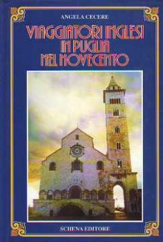 Visualizza i dettagli per Viaggiatori Inglesi in Puglia nel '900 Immagine di Viaggiatori Inglesi in Puglia nel '900