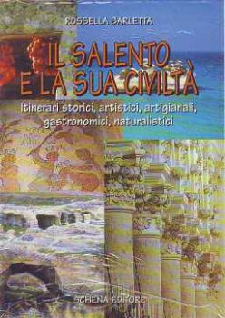 Visualizza i dettagli per IL SALENTO E LA SUA CIVILTÀ + MAPPA ITINERARI STORICI ARTISTICI ARTIGIANALI GASTRONOMICI Immagine di IL SALENTO E LA SUA CIVILTÀ + MAPPA ITINERARI STORICI ARTISTICI ARTIGIANALI GASTRONOMICI