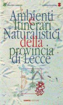 Visualizza i dettagli per Ambienti e itinerari naturalistici della Provincia di Lecce Immagine di Ambienti e itinerari naturalistici della Provincia di Lecce