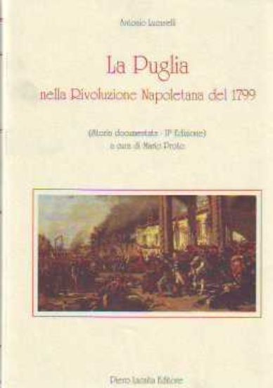 Immagine di La Puglia nella rivoluzione napoletana del 1799 - (STORIA DOCUMENTATA)