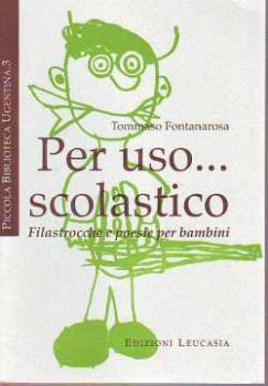 Visualizza i dettagli per Per uso scolastico. Filastrocche e poesie per bambini Immagine di Per uso scolastico. Filastrocche e poesie per bambini