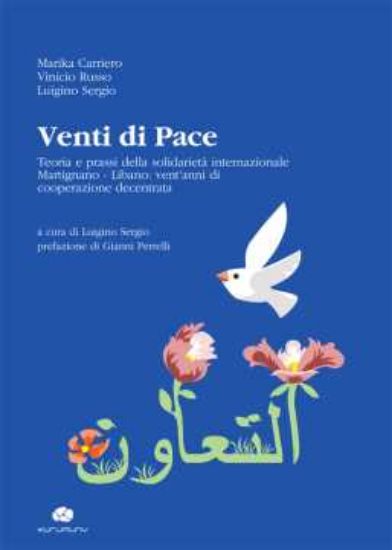 Immagine di Venti di Pace - Teoria e prassi della solidarietà internazionale Martignano – Libano: vent’anni di c