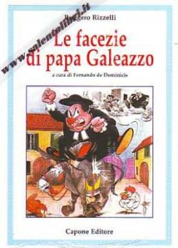 Visualizza i dettagli per Le facezie di Papa Galeazzo Immagine di Le facezie di Papa Galeazzo
