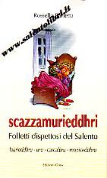 Visualizza i dettagli per Scazzamurieddhri. Folletti dispettosi del Salento. Immagine di Scazzamurieddhri. Folletti dispettosi del Salento.