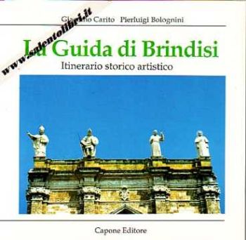 Visualizza i dettagli per Guida di Brindisi Itinerario storico artistico Immagine di Guida di Brindisi Itinerario storico artistico