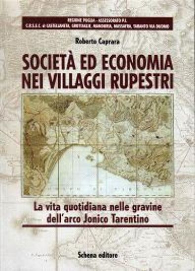 Immagine di Società ed economia nei villaggi rupestri. La vita quotidiana nelle gravine dell’arco Jonico Tarentino