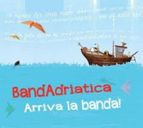 Immagine di Arriva la banda (Bandadriatica)