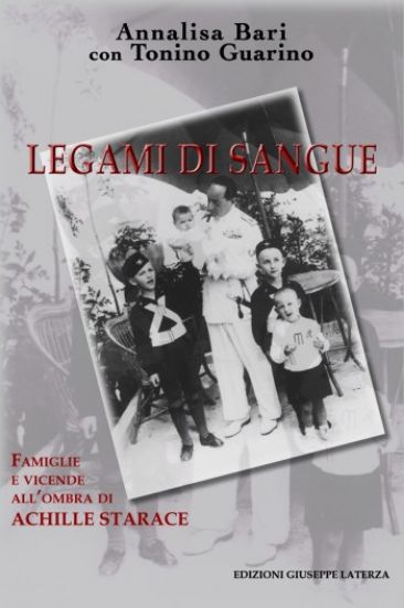 Immagine di Legami di sangue. Vicende e famiglie all'ombra di Achille Starace