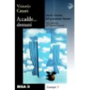 Visualizza i dettagli per Accadde Domani. Storie vissute del prossimo futuro Immagine di Accadde Domani. Storie vissute del prossimo futuro