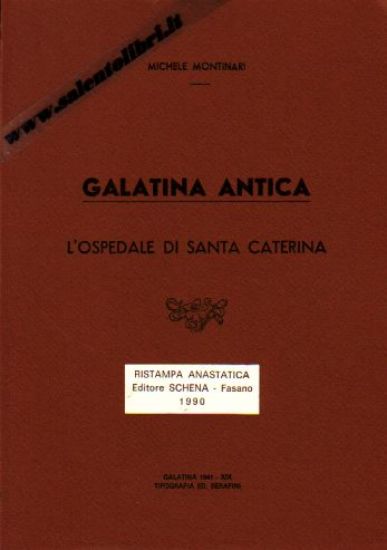 Immagine di Galatina Antica. L'Ospedale di Santa Caterina