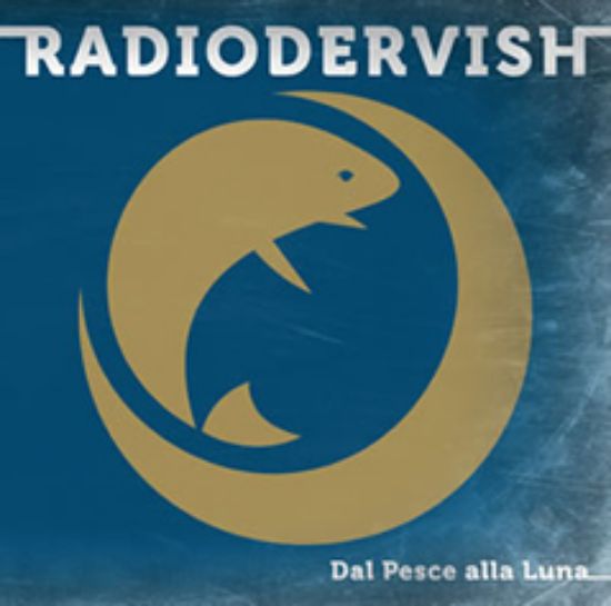 Immagine di Dal pesce alla luna - Radiodervish