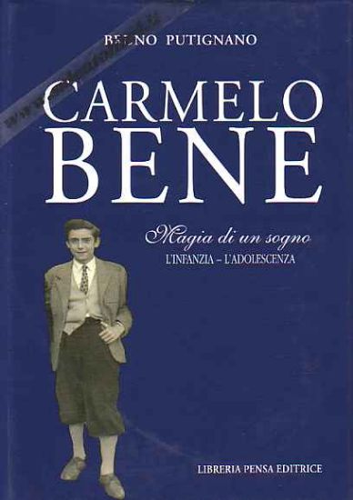 Immagine di Carmelo Bene. Magia di un sogno - L'infanzia e l'adolescenza