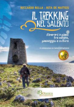 Visualizza i dettagli per Il Trekking nel Salento. Itinerari a piedi fra natura paesaggio e cultura Immagine di Il Trekking nel Salento. Itinerari a piedi fra natura paesaggio e cultura