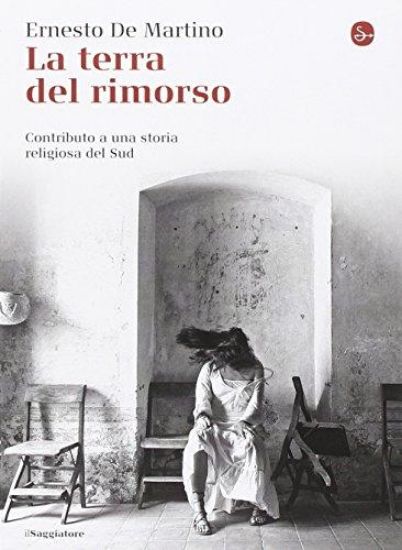 Immagine di La terra del rimorso. Contributo a una storia religiosa del Sud