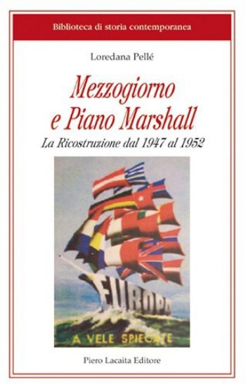 Immagine di Mezzogiorno e Piano Marshall. La Ricostruzione dal 1947 al 1952