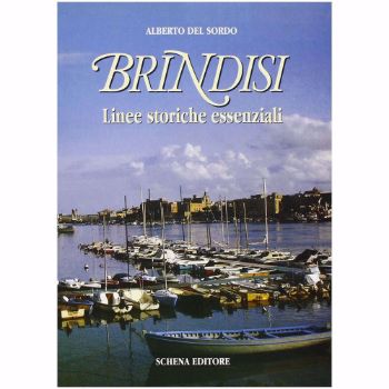 Visualizza i dettagli per Brindisi. Linee storiche essenziali Immagine di Brindisi. Linee storiche essenziali