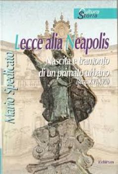 Visualizza i dettagli per LECCE ALIAS NEAPOLIS  NASCITA E TRAMONTO DI UN PRIMATO URBANO Immagine di LECCE ALIAS NEAPOLIS  NASCITA E TRAMONTO DI UN PRIMATO URBANO