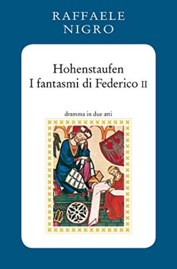 Immagine di HOHENSTAUFEN  I FANTASMI DI FEDERICO II