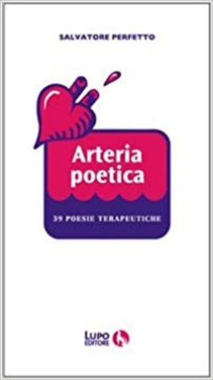 Immagine di ARTERIA POETICA.  39 POESIE TARAPEUTICHE