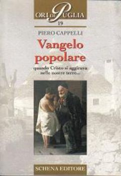 Visualizza i dettagli per VANGELO POPOLARE; QUANDO CRISTO SI AGGIRAVA TRA LE NOSTRE TERRE Immagine di VANGELO POPOLARE; QUANDO CRISTO SI AGGIRAVA TRA LE NOSTRE TERRE