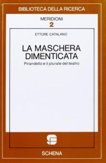 Immagine di MASCHERA DIMENTICATA. PIRANDELLO E IL PLURALE DEL TEATRO (LA)