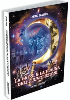 Visualizza i dettagli per LA GNOSI E LA FUCINA DELLE RIVOLUZIONI Immagine di LA GNOSI E LA FUCINA DELLE RIVOLUZIONI